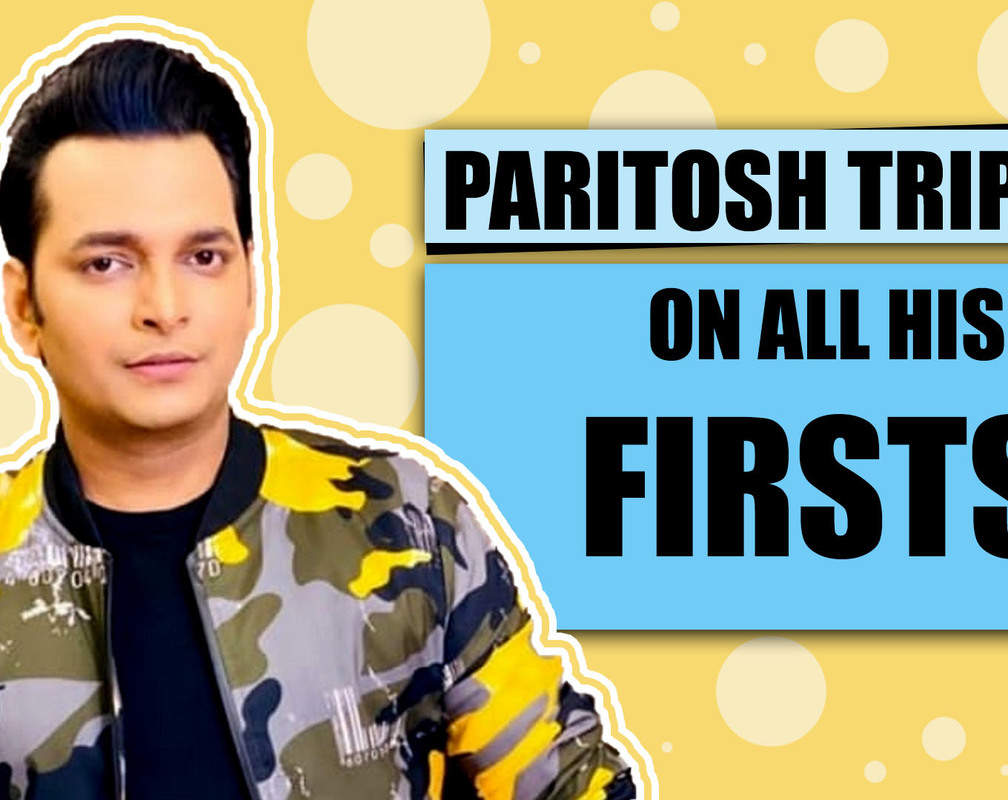 
Paritosh Tripathi on all his Firsts |Exclusive|
