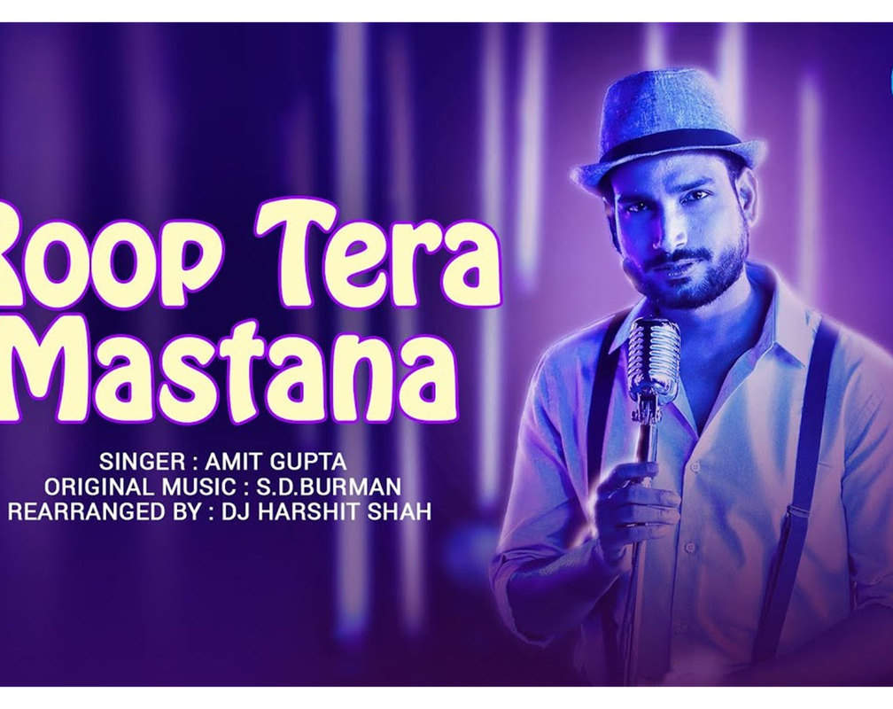 
Latest Hindi Song 'Roop Tera Mastana' Sung By Amit Gupta

