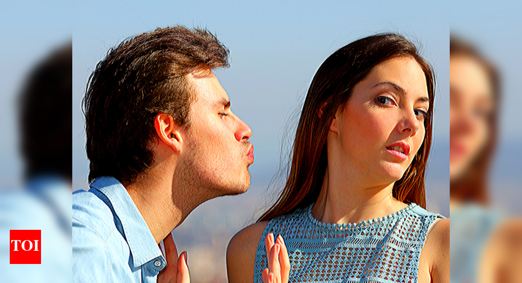 Women reject me when I try to get close to them - Times of India