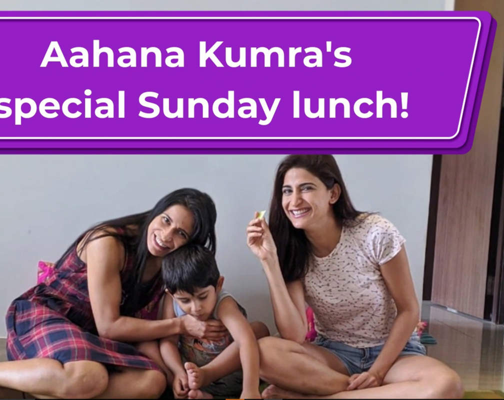 
Aahana Kumra's Sunday special lunch!
