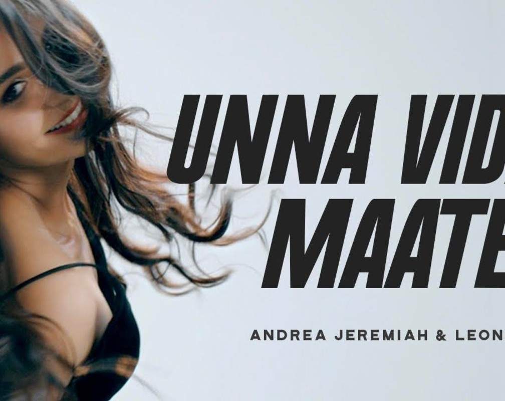 
Watch Popular Music Video By Andrea Jeremiah In Tamil: Unna Vida Maaten Song Sung By Andrea Jeremiah And Leon James
