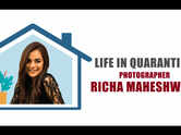 Life in quarantine with photographer Richa Maheshwari