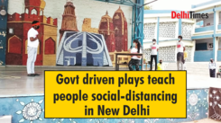 Plays highlight importance of social distancing amid lockdown in Delhi