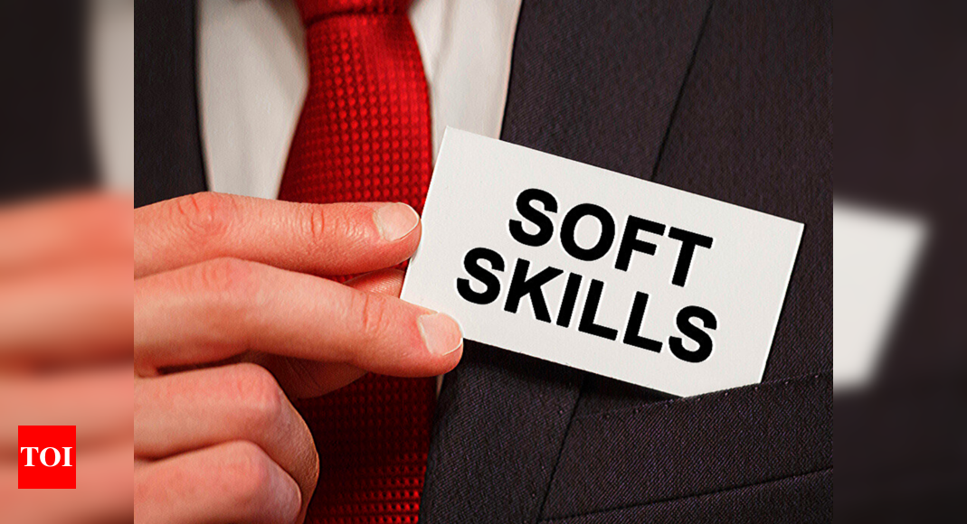 Why you need to update your soft skills? - Times of India