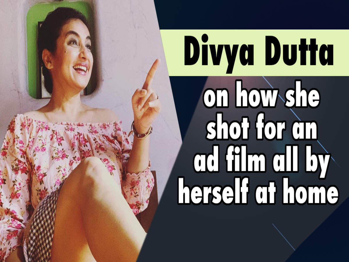 Divya Dutta on how she shot for an ad film all by herself at home