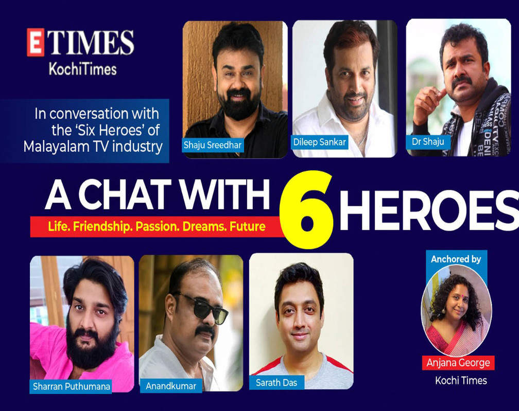 
A chat with 'Six Heroes'of Malayalam TV industry
