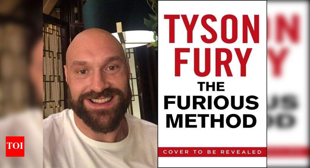 Tyson Fury to release a book on health Times of India