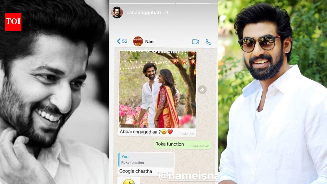 Rana tells BFF Nani that he is engaged and the latter’s reply will ...