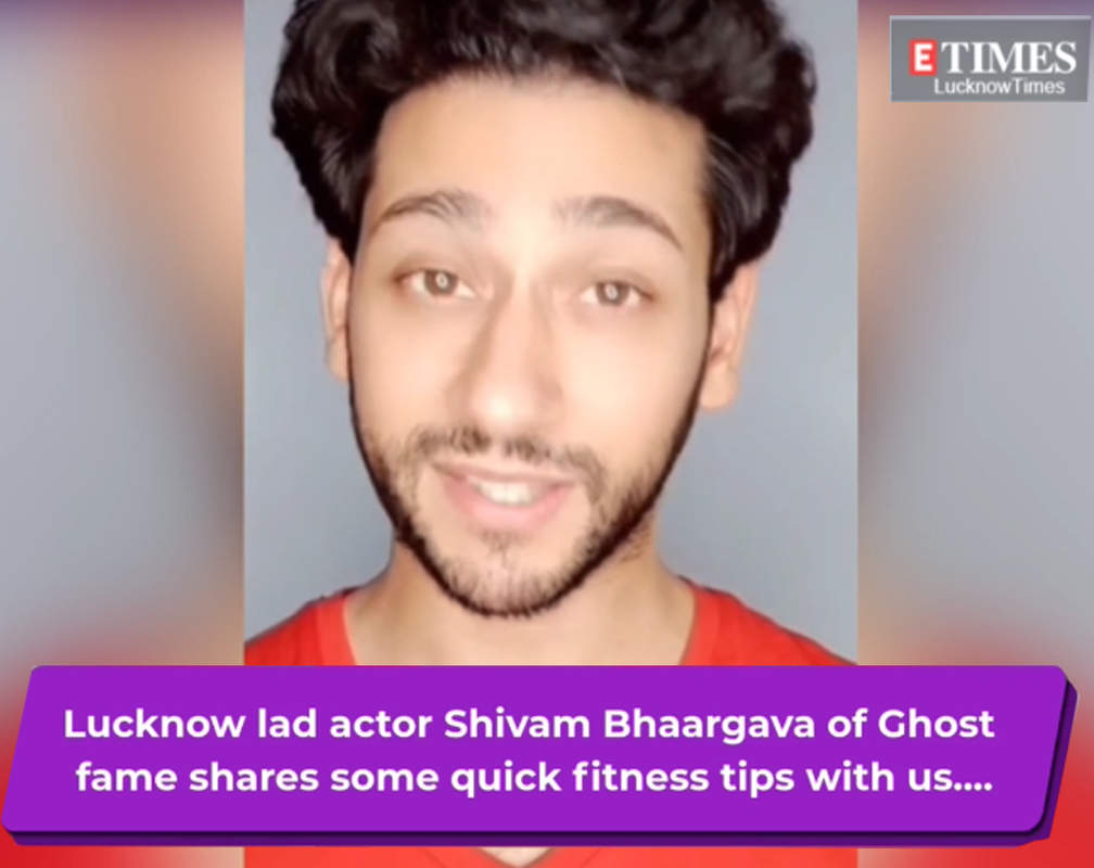 
Ghost fame actor Shivam Bhaargava shares some fitness tips
