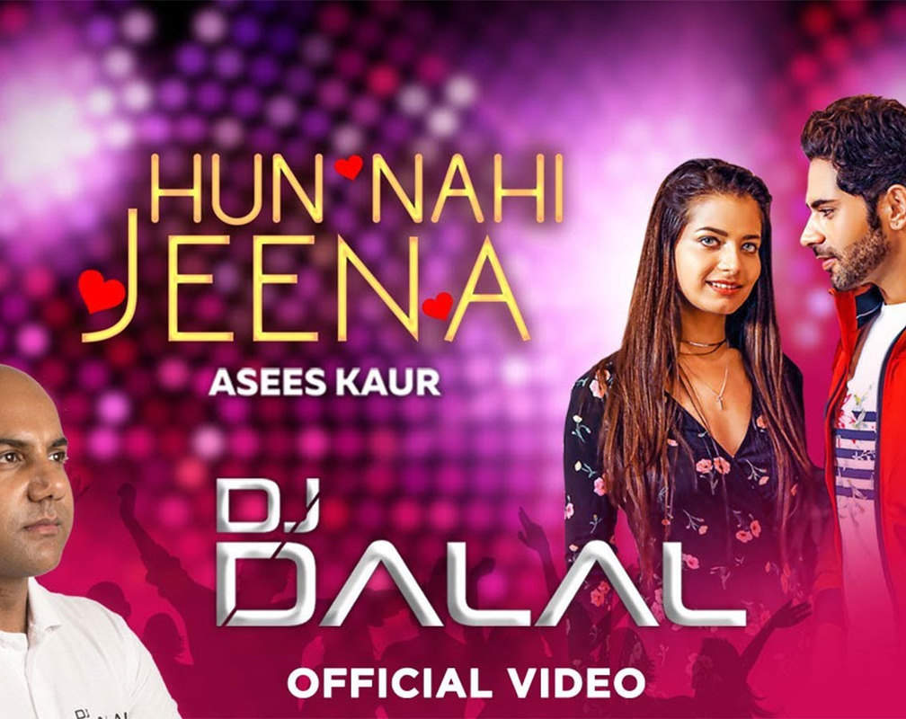 
Watch Latest Hindi Music Video Song 'Hun Nahi Jeena' (Remix) Sung By Asees Kaur
