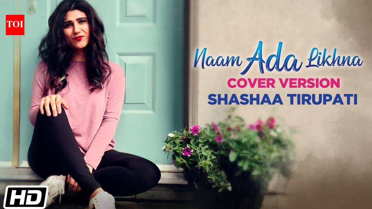 Watch New Hindi Trending Song Music Video - 'Naam Ada Likhna (Cover ...
