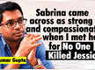 
Raj Kumar Gupta: Sabrina came across as strong and compassionate when I met her for 'No One Killed Jessica'
