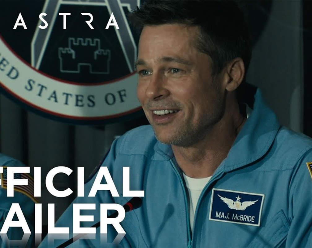 
'AD Astra' Trailer: Brad Pitt and Tommy Lee Jones starrer 'AD Astra' Official Trailer
