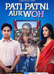 Pati Patni Aur Woh - An MX Original Series