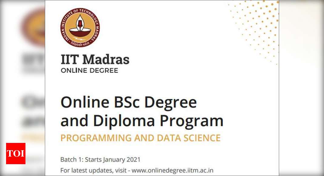 IIT Madras launches India's first online BSc degree in programming and data  science - Times of India