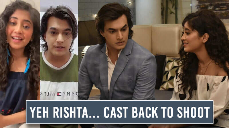 Yeh Rishta... cast back to shoot; Shivangi Joshi, Mohsin Khan say sets ...