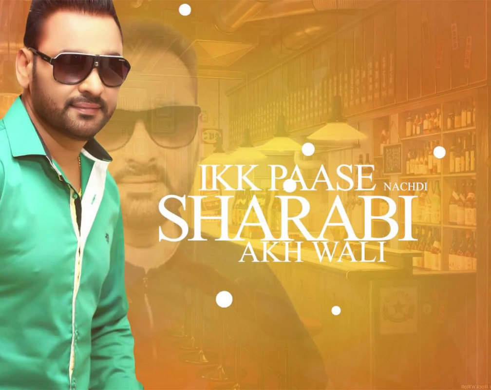 
Punjabi Gana Video Song: Popular Punjabi Song 'Sharabi Akh' Sung by Nachhatar Gill
