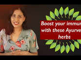 Boost your immunity with these Ayurvedic herbs