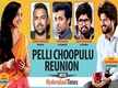 
Pelli Choopulu reunion with Hyderabad Times
