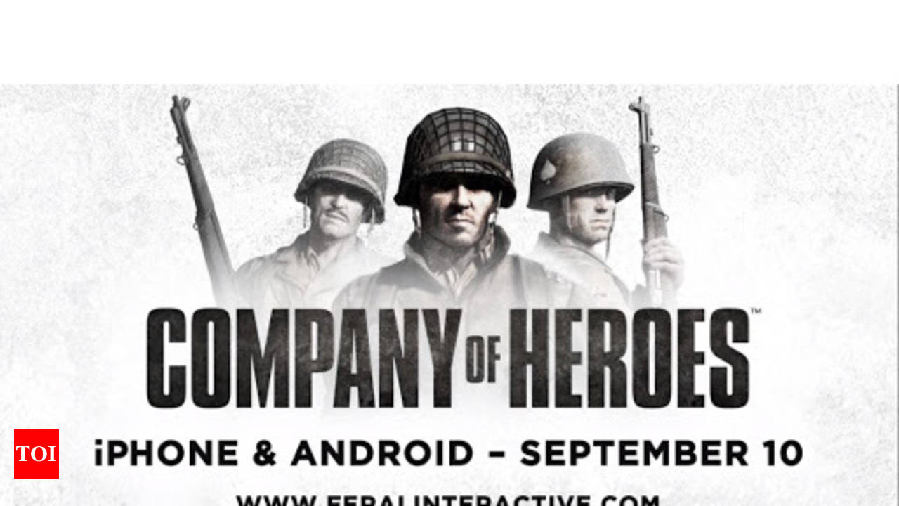 Company Of Heroes: Company of Heroes arrives on iPhone and Android on  September 10 - Times of India