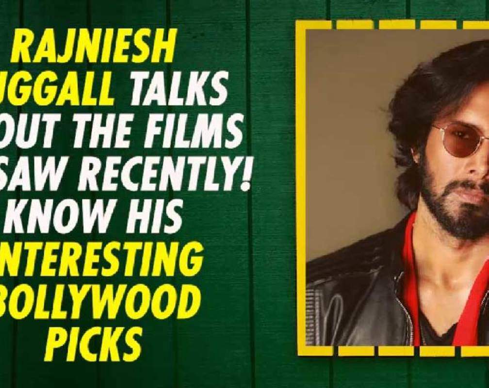 
Rajniesh Duggall talks about the films he saw recently! Know his interesting Bollywood picks
