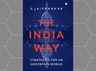 ​The India Way: Strategies for an Uncertain World by S Jaishankar
