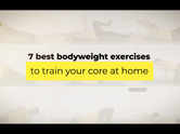 7 best bodyweight exercises to train your core at home