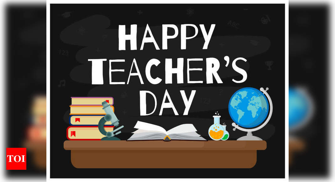 Teachers Day Wishes Best Wishes And Messages To Share With Your Teachers On Teachers Day 2020 Times Of India