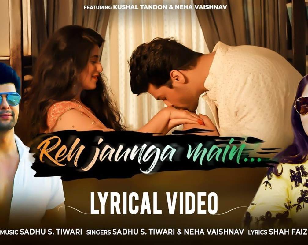 
Watch Out Hindi Hit Lyrical Song Music Video - 'Reh Jaunga Main' Sung By Sadhu S. Tiwari And Neha Vaishnav
