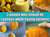 5 people who should be cautious while having turmeric