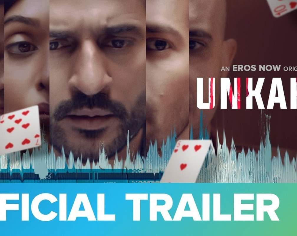
'Unkahee' Trailer: Hiten Tejwani, Sehban Azim, Anupriya Goenka, Ashwin Mushran, Ayushmaan Saxena starrer 'Unkahee' Official Trailer
