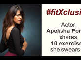Actor Apeksha Porwal shares 10 exercises she swears by