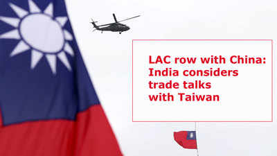 LAC row with China: India considers trade talks with Taiwan