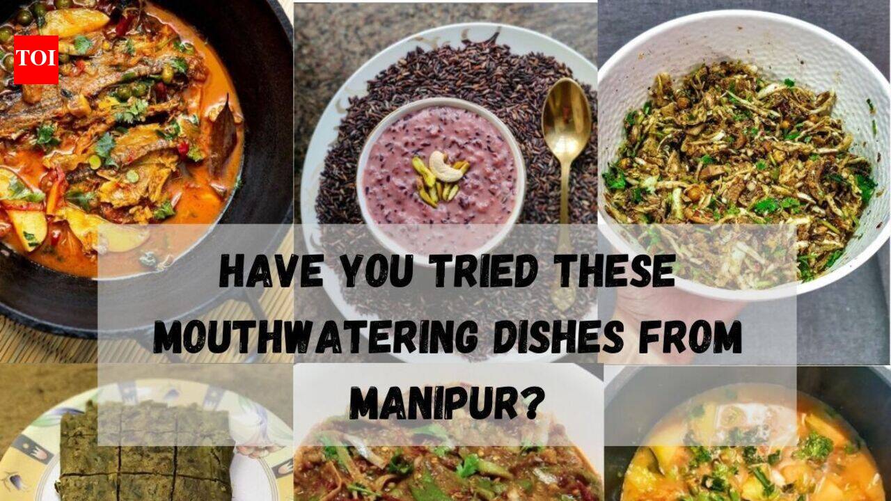 Best Manipur Dishes: Have you tried these mouthwatering dishes from ...