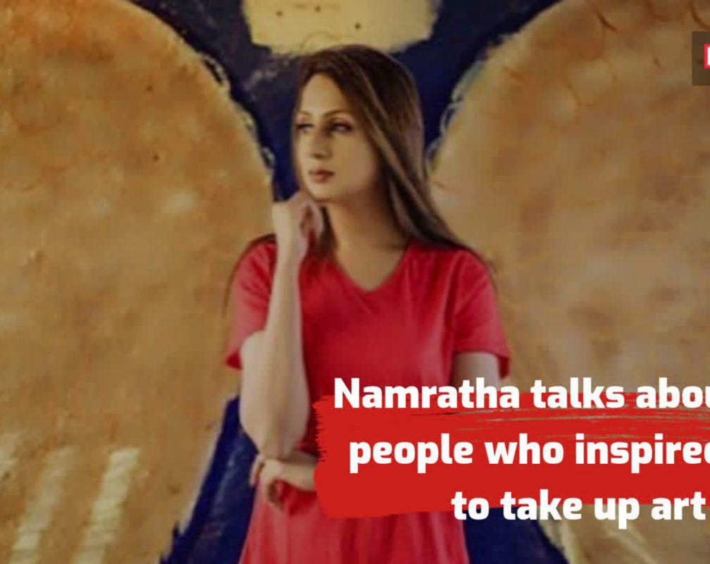 
Namratha Hegde talks about five people who inspired her to take up art
