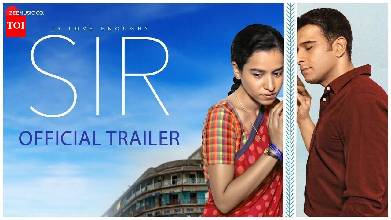 Sir Movie Review: A soul-stirring tale of emotional intimacy, dreams ...