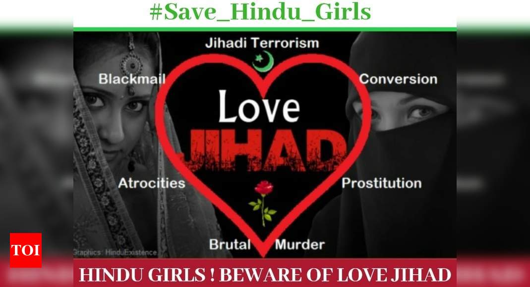 How the myth of love jihad is going viral - Times of India