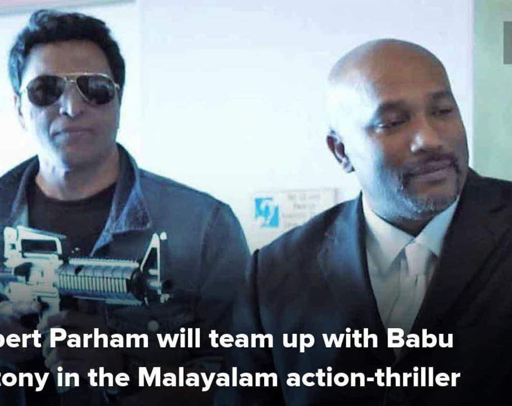 
Hollywood actor Robert Parham joins Babu Antony’s Power Star
