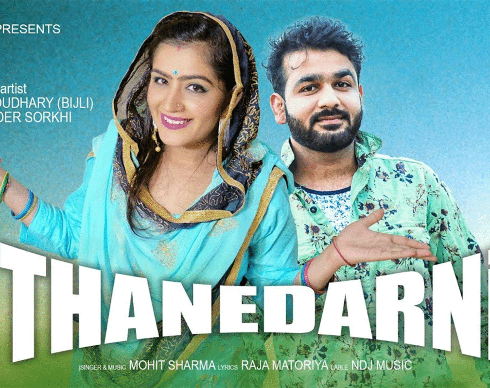 
Watch Out Popular 'Haryanvi' Song Music Video - 'Thanedarni' Sung by Mohit Sharma
