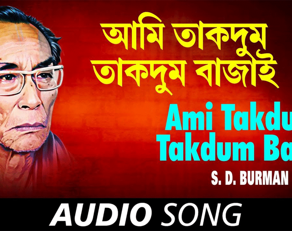 
Listen to Popular Bengali Song - 'Ami Takdum Takdum Bajai' Sung By S.D.Burman
