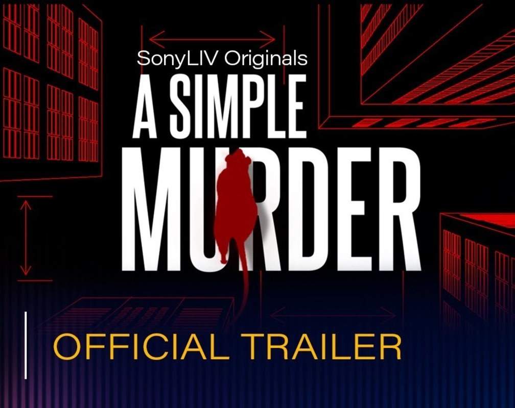 
'A Simple Murder' Trailer: Priya Anand, Mohammed Zeeshan Ayyub and Amit Sial starrer 'A Simple Murder' Official Trailer
