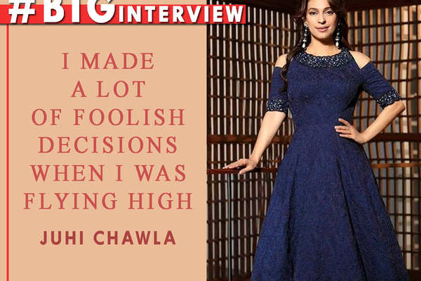 #BigInterview! Juhi: I made foolish decisions