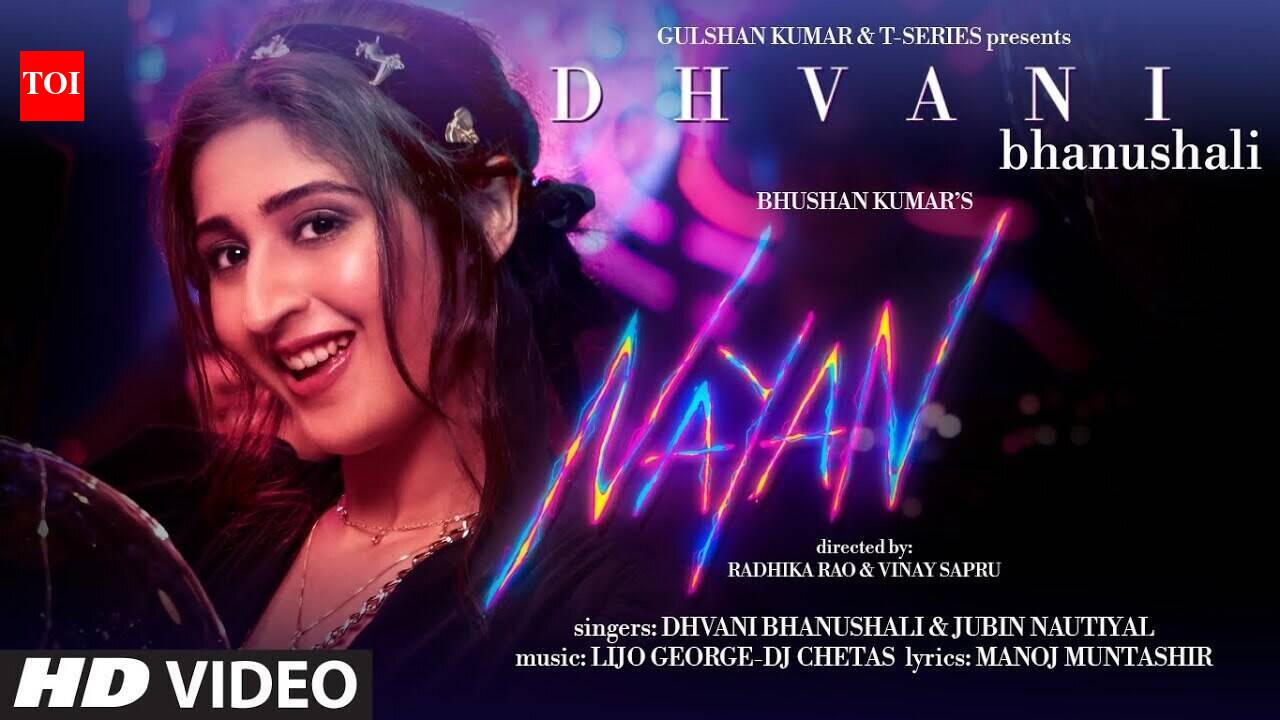 Check Out New Hindi Trending Song Music Video - 'Nayan' Sung By Dhvani ...