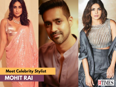 Exclusive! Kareena Kapoor Khan to Priyanka Chopra Jonas: Celeb-stylist Mohit Rai decodes style files of TOP FIVE Bollywood divas