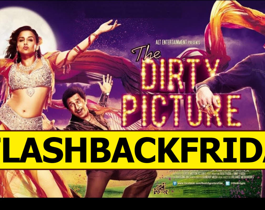 
#FLASHBACKFRIDAY: When Vidya Balan changed the idea of a woman-centric film with 'The Dirty Picture'
