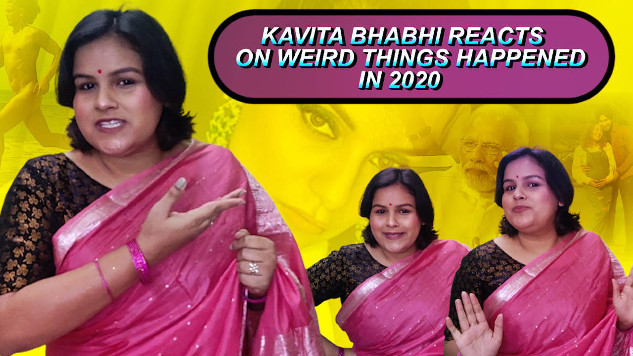 Kavita Bhabhi reacts to weird things that happened in the year 2020