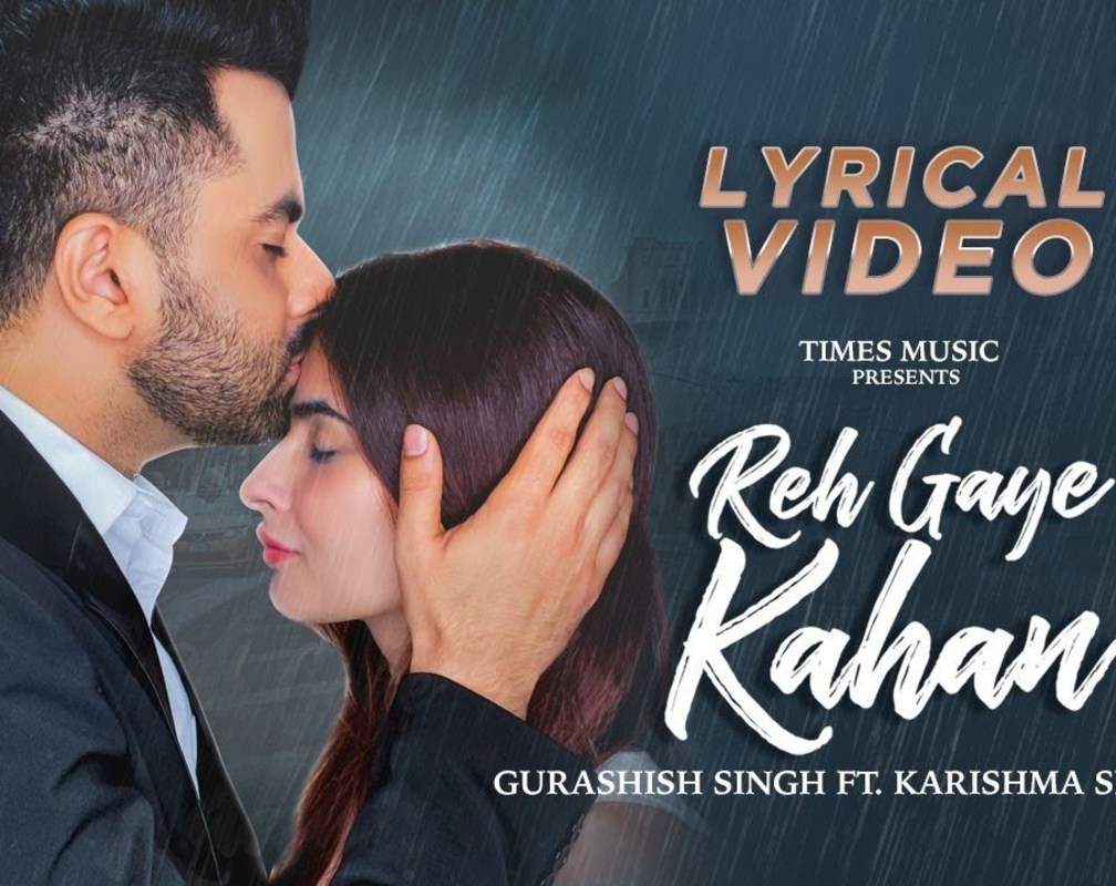 
Watch New Hindi Trending Lyrical Song Music Video - 'Reh Gaye Kahan' Sung By Gurashish Singh
