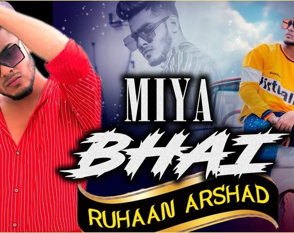 
Check Out Popular Hindi Song Music Video - 'Miya Bhai Song Jukebox' Sung By Ruhaan Arshad
