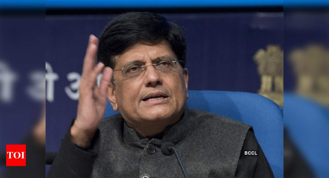 Efforts Will Continue To Make India A Truly Self Reliant Nation Union Minister Piyush Goyal India News Times Of India