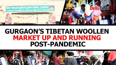 Gurgaon's Tibetan woollen market up and running post-pandemic